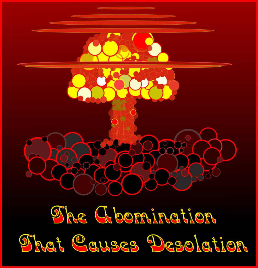 The Abomination That Causes Desolation